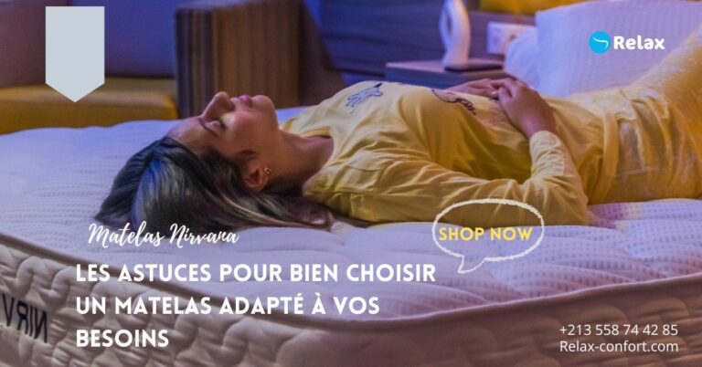 Les Astuces pour Bien Choisir un Matelas Adapté à Vos Besoins en Algérie