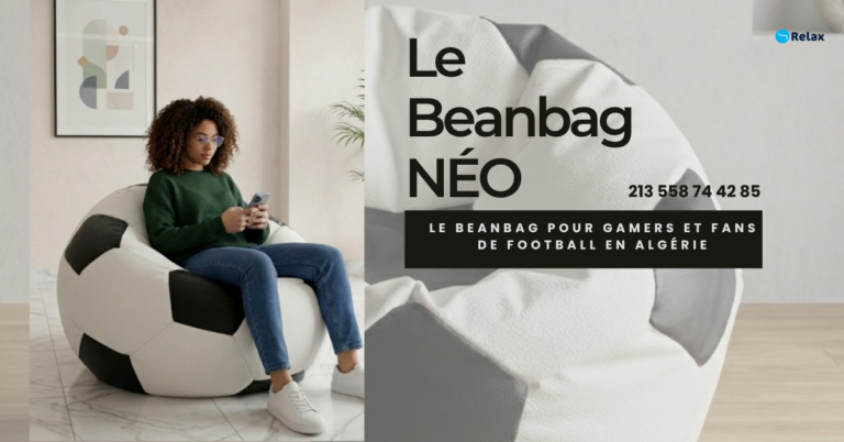 Le Beanbag Neo : Le Fauteuil Parfait Pour les Gamers et les Fans de Football en Algérie
